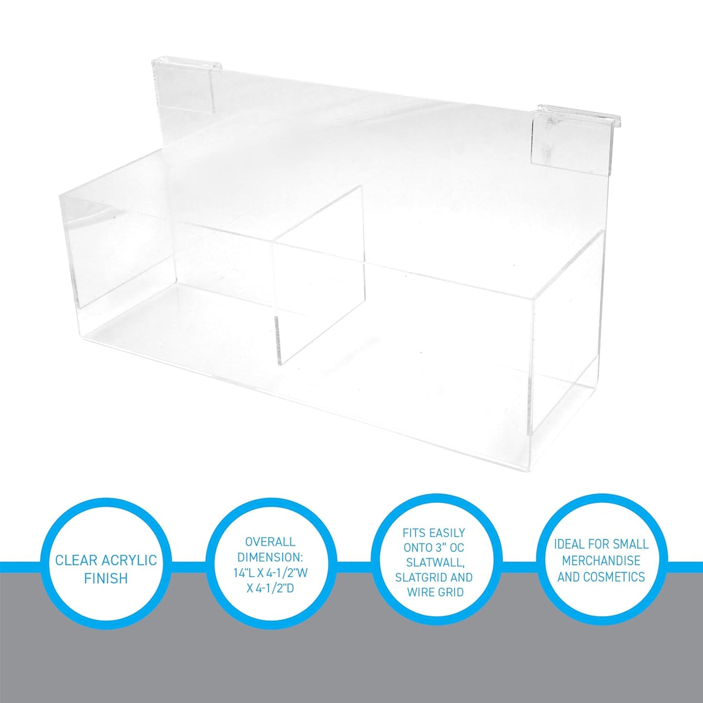 SSWBasics Clear Acrylic Double Display Bin - 14"L x 4-1/2"W x 4-1/2"D - For Slatwall or Wire Grid