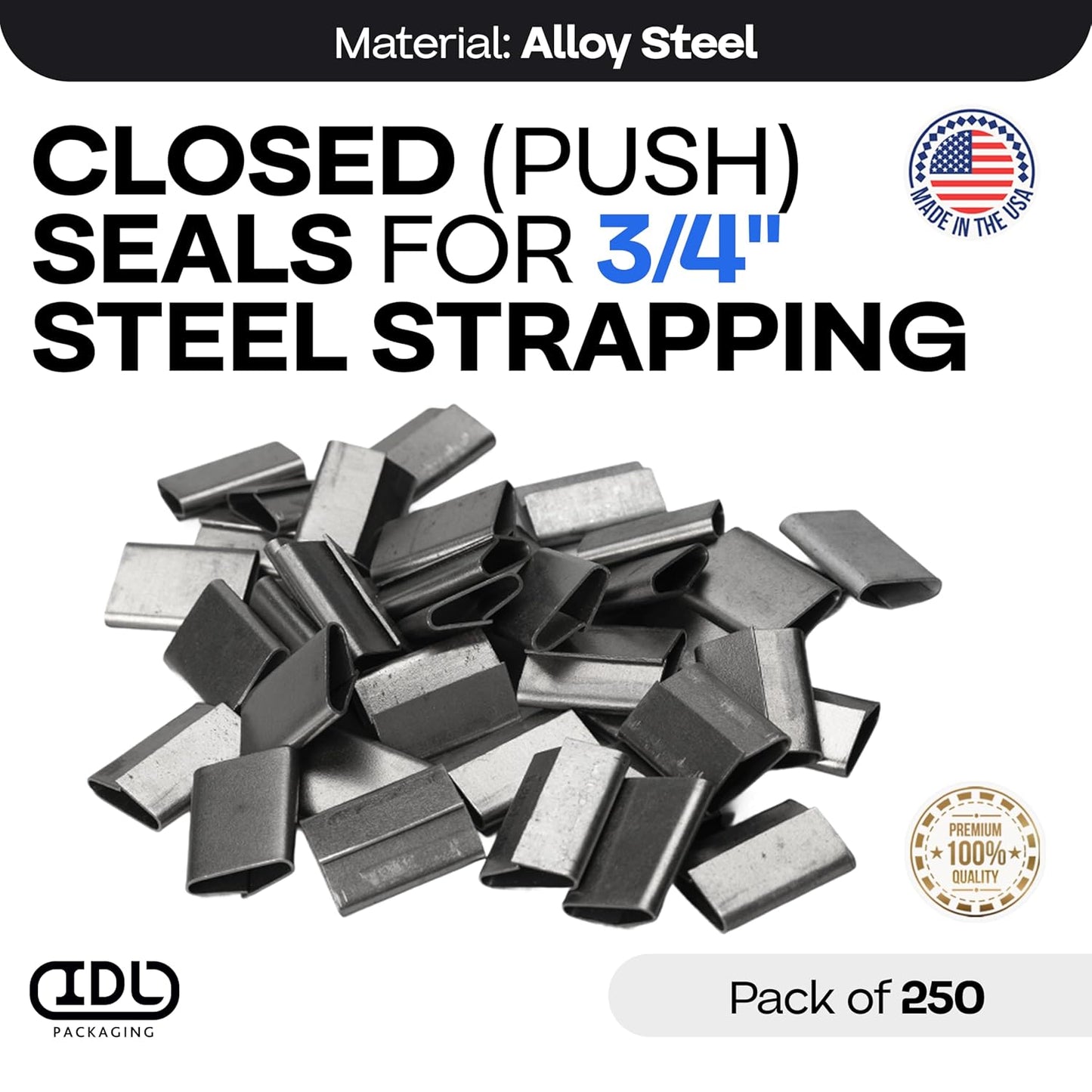 IDL Packaging 3/4" Closed (Push Type) Seals for Steel Strapping, Pack of 250 - USA-Made Sturdy Metal Clips for Securing Heavy Packaging & Pallet Banding - Superior Holding Power for Steel Banding Jobs